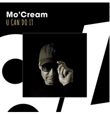 Mo'Cream - U Can Do It