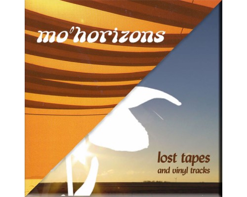 Mo' Horizons - Lost Tapes Mo' Horizons - Lost Tapes