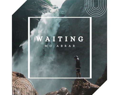 Mo Abrar - Waiting