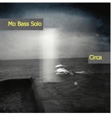 Mo Bass Solo - Circa