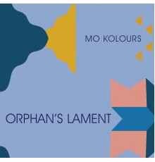 Mo Kolours - Orphan's Lament