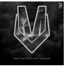 Mob Tactics - The Answer