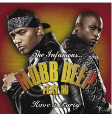 Mobb Deep - Have A Party