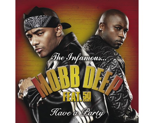 Mobb Deep - Have A Party