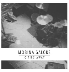 Mobina Galore - Cities Away