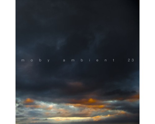 Moby - Ambient 23