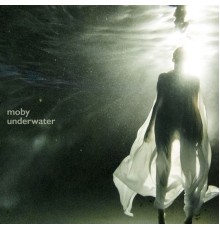 Moby - Underwater, Pts. 1-5