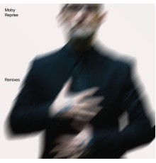 Moby - Reprise - Remixes