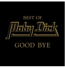 Moby Dick - Good Bye