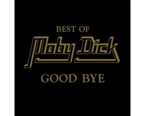 Moby Dick - Good Bye