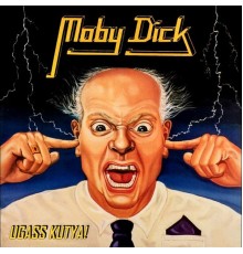 Moby Dick - Ugass Kutya!