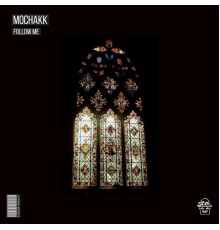 Mochakk - Follow Me