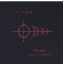 Mockingbird - Moons of Meditation: Mii Amo