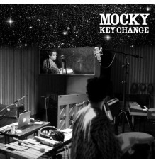 Mocky - Key Change