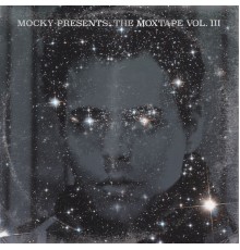 Mocky - The Moxtape Vol. III