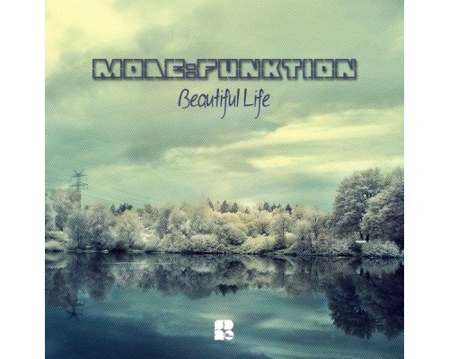 Mode:funktion - Beautiful Life (Original Mix)