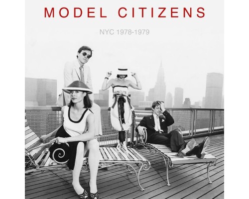 Model Citizens - NYC 1978-1979