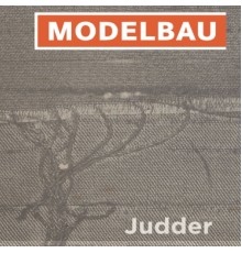 Modelbau - Judder