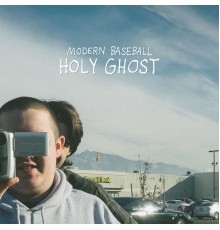 Modern Baseball - Holy Ghost