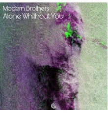 Modern Brothers - Alone Without You