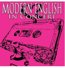 Modern English - In Concert