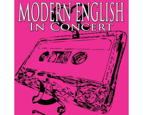 Modern English - In Concert