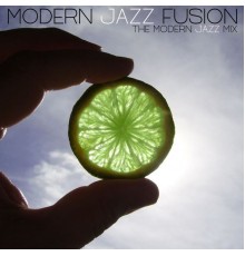 Modern Jazz Fusion - The Modern Jazz Mix