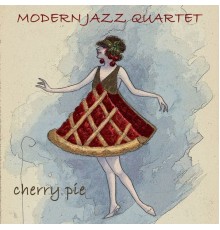 Modern Jazz Quartet - Cherry Pie