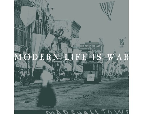 Modern Life Is War - Witness