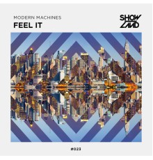 Modern Machines - Feel It