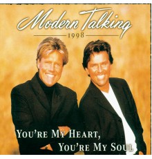 Modern Talking - You're My Heart, You're My Soul