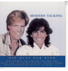 Modern Talking - Nur das Beste: Die Hits der 80er