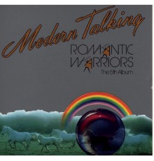 Modern Talking - Romantic Warriors