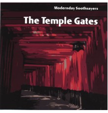 Modernday Soothsayers - The Temple Gates