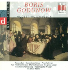 Modest Petrovich Mussorgsky - MUSSORGSKY, M.P.: Boris Godunov [Opera]  (Highlights) (Sung in German) (Kegel)