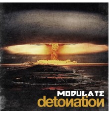 Modulate - Detonation