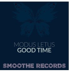 Modus Letus - Good Time