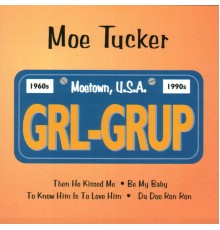 Moe Tucker - GRL-GRUP