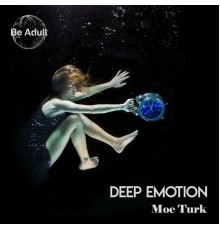 Moe Turk - Deep Emotion