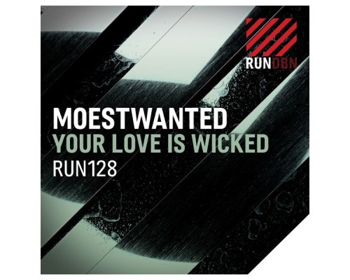 Moestwanted - Your Love Is Wicked