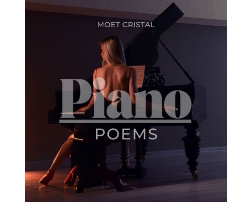 Moet Cristal - Piano Poems