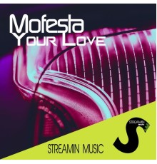 Mofesta - Your Love