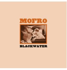 Mofro - Blackwater