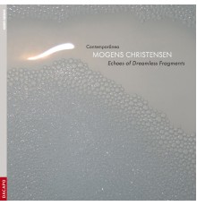 Mogens Christensen - Echoes of Dreamless Fragments (Mogens Christensen)
