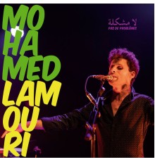 Mohamed Lamouri - Pas de problèmes