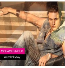 Mohamed Nour - Wahshak Awi