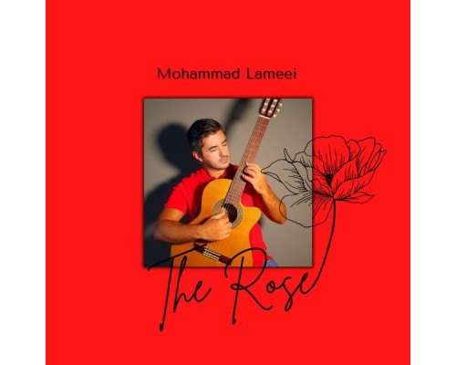 Mohammad Lameei - The Rose