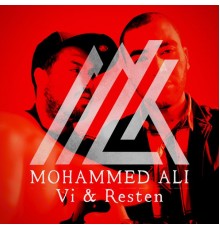 Mohammed Ali - Vi & Resten