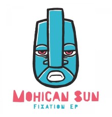 Mohican Sun - Fixation