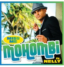 Mohombi, Nelly - Miss Me